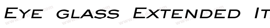 Eye glass Extended Italic字体转换